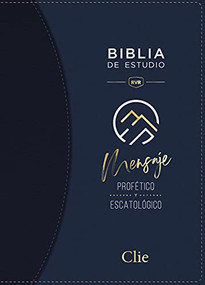 RVR, Biblia de Estudio del Mensaje Profético y Escatológico, Leathersoft, Azul, Interior a dos colores (Spanish Edition) by Alfonso Ropero, José María De Rus, Reina Valera Revisada, 9788482679037