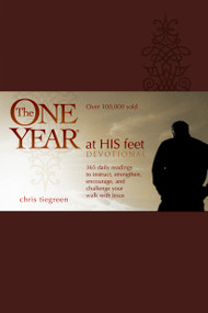 The One Year At His Feet Devotional by Chris Tiegreen, Walk Thru Ministries, 9781414311500