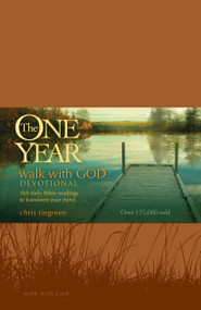 The One Year Walk with God Devotional (365 Daily Bible Readings to Transform Your Mind) by Walk Thru Ministries, Chris Tiegreen, 9781414316611