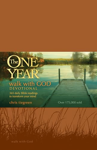 The One Year Walk with God Devotional (365 Daily Bible Readings to Transform Your Mind) by Walk Thru Ministries, Chris Tiegreen, 9781414316611