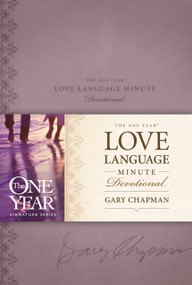 The One Year Love Language Minute Devotional by Gary Chapman, 9781414329727