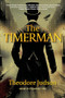 The Timerman by Theodore Judson, 9798901160008