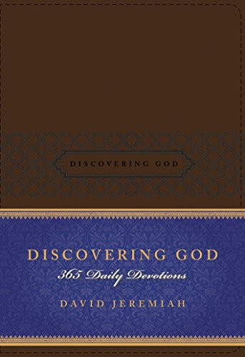 Discovering God (365 Daily Devotions) by David Jeremiah, 9781414380513