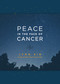 Peace in the Face of Cancer by Lynn Eib, 9781496417985