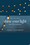 The One Year Shine Your Light Devotional (365 Inspirations on Living Out God's Love and Your Calling) by Chris Tiegreen, 9781496430069