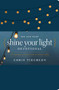 The One Year Shine Your Light Devotional (365 Inspirations on Living Out God's Love and Your Calling) by Chris Tiegreen, 9781496430069