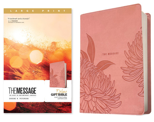 The Message Deluxe Gift Bible, Large Print (Leather-Look, Dusty Pink Floral) (The Bible in Contemporary Language) by Eugene H. Peterson, 9781641589475