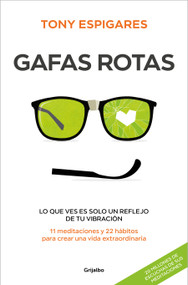 Gafas rotas / Broken Glasses (Spanish Edition) by Tony Espigares, 9788425369933