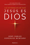 Las evidencias de que Jesús es Dios / The Evidence that Jesus is God (Spanish Edition) by José Carlos González-Hurtado, 9788410274624
