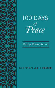 100 Days of Peace (Daily Devotional) by Stephen Arterburn, 9781628624960