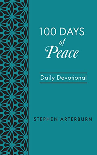 100 Days of Peace (Daily Devotional) by Stephen Arterburn, 9781628624960