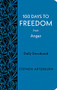 100 Days to Freedom from Anger (Daily Devotional) by Stephen Arterburn, 9781628629989