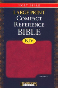KJV Large Print Compact Reference Bible (Flexisoft, Berry) by Hendrickson Publishers, 9781598563962