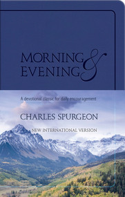 Morning and Evening (NIV) (A Devotional Classic for Daily Encouragement) by Charles H. Spurgeon, 9781598566765