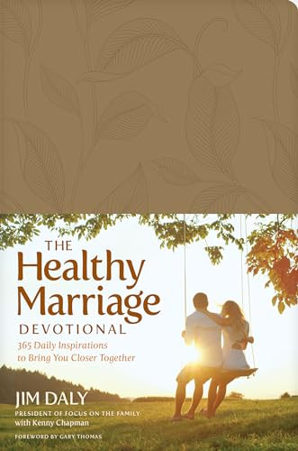 The Healthy Marriage Devotional (365 Daily Inspirations to Bring You Closer Together) by Jim Daly, 9781646071586