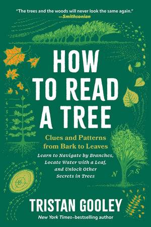 How to Read a Tree (Clues and Patterns from Bark to Leaves) - 9798893031461 by Tristan Gooley, 9798893031461