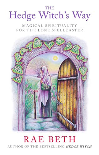 Hedge Witch's Way (Magical Spirituality for the Lone Spellcaster) by Rae Beth, 9780709073833