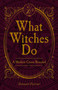 What Witches Do (A Modern Coven Revealed) by Stewart Farrar, 9780719831539
