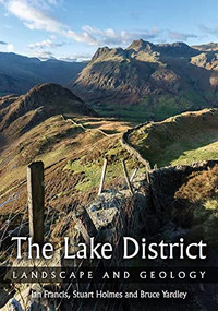 Lake District (Landscape and Geology) by Ian Francis, Stuart Holmes, 9780719840111