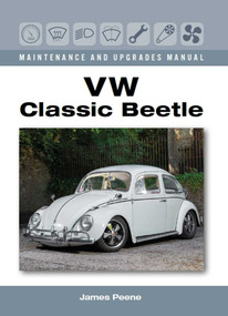 VW Classic Beetle - Maintenance and Upgrades Manual by James Peene, 9780719840135