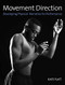 Movement Direction (Developing Physical Narrative for Performance) by Kate Flatt, 9780719840609