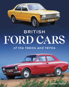 British Ford Cars of the 1960s and 1970s by James Taylor, 9780719840715