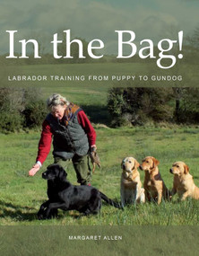 In The Bag (Labrador Training) by Margaret Allen, 9780719841248