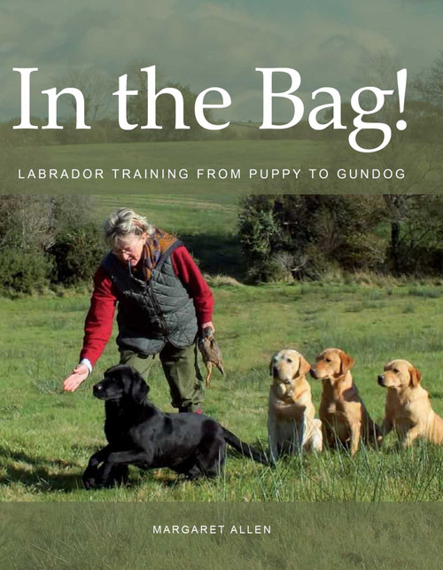 In The Bag (Labrador Training) by Margaret Allen, 9780719841248