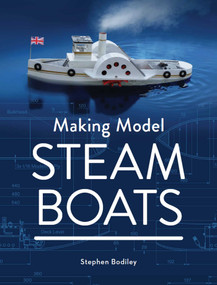 Making Model Steam Boats by Stephen Bodiley, 9780719841316