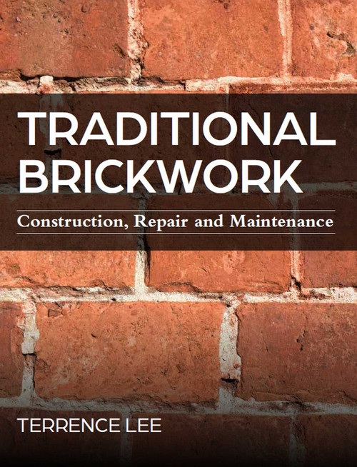 Traditional Brickwork (Construction, Repair and Maintenance) by Terrence Lee, 9780719841415