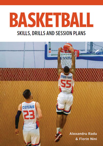 Basketball Skills, Drills and Session Plans by Alexandru Radu, Florin Nini, 9780719841453
