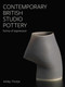 Contemporary British Studio Pottery (Forms of Expression) by Ashley Thorpe, 9780719842429