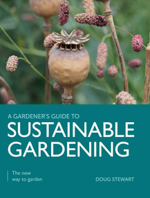 Sustainable Gardening (The New Way to Garden) by Doug Stewart, 9780719842559