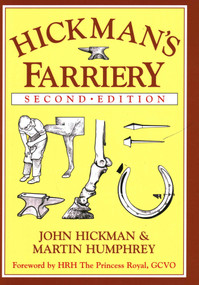 Hickman's Farriery (A Complete Illustrated Guide) by Col John Hickman, Martin Humphrey, 9780851314518