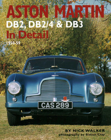 Aston Martin DB2, DB2/4 & DB3 In Detail (1950-59) by Nick Walker, 9780954106331
