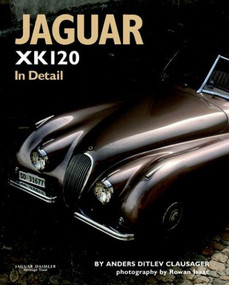 Jaguar XK120 In Detail by Anders Ditlev Clausager, 9780954998103
