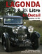 Lagonda 2, 3 & 3 1/2 Litre (Including 16/80, 1925-1935) by Arnold Davey, 9780954998189