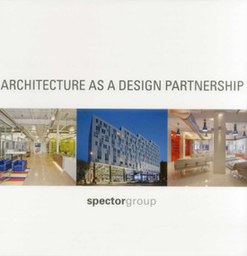 Architecture as a Design Partnership by Spector Group, 9780982598979