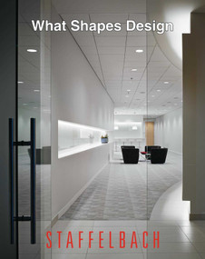 What Shapes Design (Staffelbach) by Jo Staffelbach, Andre Staffelbach, 9780983450184