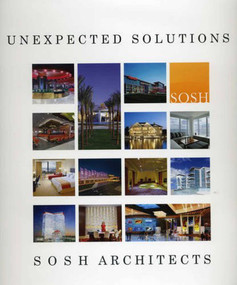 Unexpected Solutions by SOSH Architects, 9780991181230