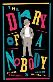 The Diary of a Nobody (New Annotated Edition (Alma Classics Evergreens)) by George Grossmith, Weedon Grossmith, 9781847495273