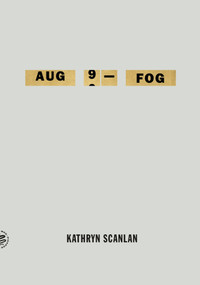 Aug 9 - Fog by Kathryn Scanlan, 9780374620363
