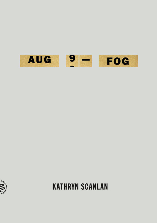 Aug 9 - Fog by Kathryn Scanlan, 9780374620363