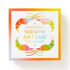 Shrimpin' Ain't Easy Origami Kit by Brass Brass Monkey, 9780735384224