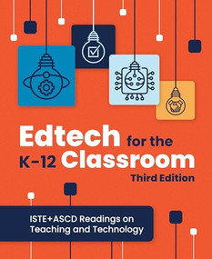 Edtech for the K-12 Classroom by ISTE+ASCD, 9798888370612