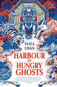 Harbour of Hungry Ghosts by Eliza Chan, 9780316589710