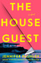 The House Guest (A Novel) by Jennifer Pashley, 9780316600798