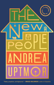 The New People (A Novel) by Andrea Uptmor, 9780316602211
