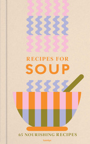Recipes for Soup (65 nourishing recipes) by Francesca Huntingdon, 9780600640127