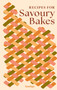 Recipes for Savoury Bakes (65 mouthwatering recipes) by Francesca Huntingdon, 9780600640134